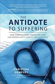 Free Download The Antidote To Suffering How Compassionate Connected Care Can Improve Safety Qualit