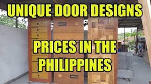 Maybe you would like to learn more about one of these? Unique Door Designs Prices In The Philippines Youtube