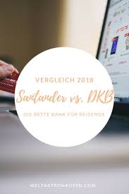 Wir Zeigen Dir Die Perfekte Bank Fur Reisende Bei Der Du Weltweit Kostenlos Bargeld Abheben Kannst Der Grosse Vergle Weltreise Planen Reiseblogger Reisetipps