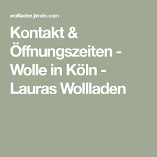 Kontakt Offnungszeiten Wolle In Koln Lauras Wollladen Kontakt