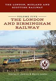 London and Birmingham Railway ...
