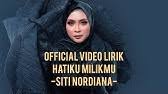 Kamu juga bisa download secara legal di itunes untuk mendukung artis agar terus berkarya. Terus Mencintai Siti Nordiana Official Lyrics Video Youtube
