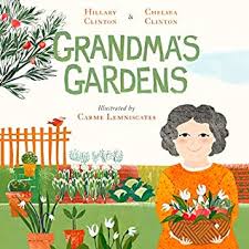 Check spelling or type a new query. Grandma S Gardens By Hillary Rodham Clinton