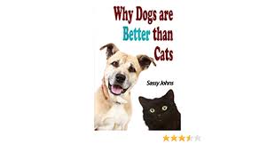 However research and actual facts paint a version drastically contrary to what cat owners would want to believe. Buy Why Dogs Are Better Than Cats 100 Blank Pages Inside Book Online At Low Prices In India Why Dogs Are Better Than Cats 100 Blank Pages Inside Reviews Ratings Amazon In