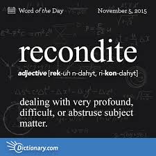 Recondite Word Of The Day Dictionary Com Weird Words Unusual Words Cool Words