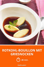 Rotkohl Bouillon Mit Griesnocken Rezept Rotkohl Lebensmittel Essen Kohl