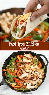Chicken Fajitas Are A Quick And Easy Meal With Boneless Chicken Breasts Saute Cast Iron Skillet Recipes Dinner Cast Iron Recipes Dinner Skillet Dinner Recipes