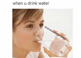 DRINK MORE WATER