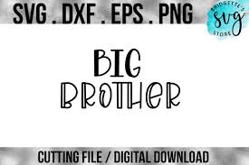 Welcome to our free svg file section. Big Brother Svg Dxf Png Eps File Cricut Silhouette 160305 Svgs Design Bundles