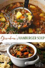 Grandmother S Hamburger Soup Recipe Hamburger Soup Best Hamburger Soup Recipe Soup Recipes