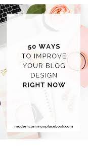 How To Create A Minimalist Blog Design With 50 Easy Guaranteed Tips Blogging Advice Blog Blogging For Beginners