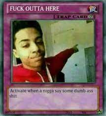 Check spelling or type a new query. You Activated My Gtfo Card You Just Activated My Trap Card Know Your Meme