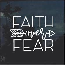 Image result for faith over fear
