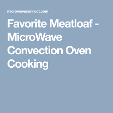 In a convection oven, food is cooked by hot air that is circulated by fans instead of by radiant heat like a standard oven uses. Favorite Meatloaf Microwave Convection Oven Cooking Convection Oven Cooking Microwave Convection Oven Convection Oven Recipes