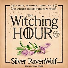 The witching hour by anne rice, 1990, knopf, distributed by random house edition, in english. The Witching Hour By Silver Ravenwolf Audiobook Audible Com