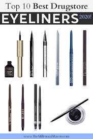 Updated 2020 Top 10 Best Eyeliners At The Drugstore Best Drugstore Eyeliners 2020 The Millennial Maven In 2020 Best Drugstore Eyeliner Drugstore Eyeliner Best Eyeliner