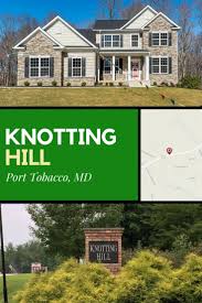 Knotting Hill Is Convieniently Located About 5 Miles West Of La Plata Off Of Route 6 West An Attractive Community That Is Home Styles Knotting Hill New Homes
