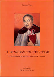 P. Lorenzo van den Eerenbeemt. Fondatore e apostolo dell'amore. – La  Madonna del Carmine