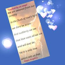 Poem Maya Angelou Touched By An Angel Love And Light Poems