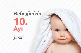 10 aylik bebek gelisimi surecinde nelere dikkat etmeniz gerekir