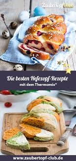 Hefezopf Die Besten Rezepte Fur Den Thermomix Hefezopf Rezept Bester Hefezopf Rezepte