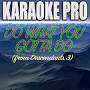 Do What You Gotta Do Karaoke from open.spotify.com