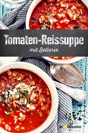 Tomaten Reissuppe Rezept Edeka Rezept Reissuppe Rezepte Tomaten Suppe