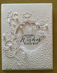 Image Result For Detail Die Embossing Stampinup Wedding Cards Handmade Stampin Up Wedding Cards Pinterest Birthday Cards