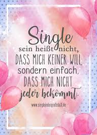 Spruch Single Sein Heisst Nicht Single Spruche Single Sein Alberne Witze