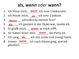 Als er gestern ankam, or when he arrived yesterday. Lernziele Wenn Wann Als Verben Ppt Herunterladen