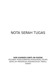 Nota serah tugas ini seterusnya diserahkan kepada pegawai yang mengambil alih jawatan tersebut dan pegawai berkenaan hendaklah menandatangani surat akuan terima nota serah tugas senarai tugas jawatan pegawai yang bertukar perlu menyenaraikan. Https Xdocs Tips Doc Nota Serah Tugas Nhr Lo1vgvry3pow
