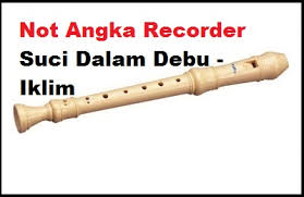 Thanks for wacthing video suci dalam debu versi reggae cover by fahmi aziz feat nuno neo lirik. Not Angka Recorder Suci Dalam Debu Iklim Calonpintar Com