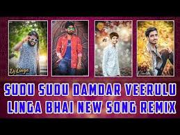 Sudu Sudu Damdar Veerulu Dj Linga Bhai New Song Youtube New Dj Song News Songs Dj Songs