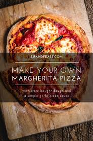 With Store Bought Pizza Dough Fresh Mozzarella Basil And A Homemade Garlicky Pizza Sauce This Will Become Store Bought Pizza Dough Recipes Buy Pizza Dough