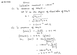 How to calculate hydronium concentration? Determine The Concentration Of Hydroxyl Ions In 0 4m Nh4oh Solution Having I No Ammonium Chloride And Ii 5 35g Of Nh4cl In A Litre Of The Solution Ionisation Constant Of Nh4oh Is 1 8 10 5