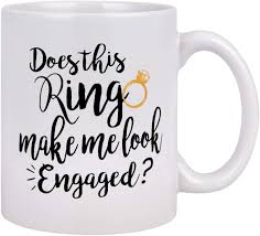 Zurück zur startseite | weitere informationen anzeigen zu mary square does this ring make me look engaged cerami. Amazon Com Funny Coffee Mug Does This Ring Make Me Look Engaged Coffee Tea Cup Funny Mug Novelty Coffee Mug For Men Women Birthday Festival Christmas Engagement Kitchen Dining