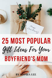 Birthday Presents For Your Boyfriends Mom Love These Gift Ideas For Boyfriends Mom Really Made Me Think Of Some Good Things I Could Get Her Boyfriends Mom Gifts Cute Boyfriend Gifts Boyfriend Gifts