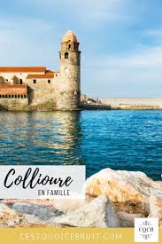 Voyage A Collioure France En Famille Collioure France Famille Voyage Travel Voyage En France Recit De Voyage Sejour Famille