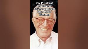 The pitfalls of conditional self-acceptance, Albert Ellis, REBT