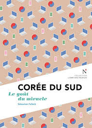 Incontournables et itinéraires, infos culturelles et pratiques, idées voyage, photos et forum. Amazon Com Coree Du Sud Le Gout Du Miracle L Ame Des Peuples French Edition Ebook Falletti Sebastien Des Peuples L Ame Kindle Store