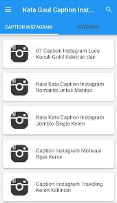 Teruslah berkreasi dan berinovasi dalam berbagai bidang demi kemajuan bangsa. Kata Kata Gaul Caption Instagram Kekinian For Android Apk Download