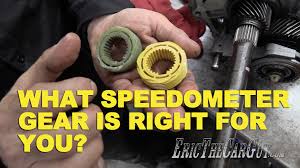 what speedometer gear is right for you ericthecarguy