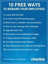 10 Free Way To Reward Your Employees Work Incentives Employee Rewards Reward And Recognition