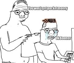 Zoomer Responding To A Present Reality Ok Boomer Know Your Meme