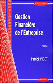 Gestion Financiere De L Entreprise Patrick Piget Analyse Financiere Economie Gestion Gestion