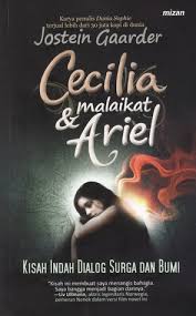 Review buku dunia sophie karya jostein gaarder. Nina S Review Of Cecilia Dan Malaikat Ariel Kisah Indah Dialog Surga Dan Bumi