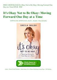 The very best free tools, apps and games. Free Download It S Okay Not To Be Okay Moving Forward One Day At A Time