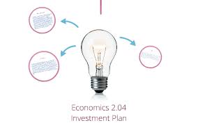 economics 2 04 investment plan by aleyna brown on prezi