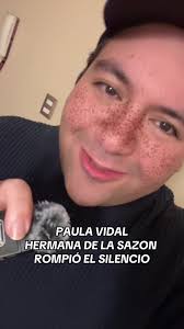 Paula Vidal, hermana de la sazón, rompe el silencio