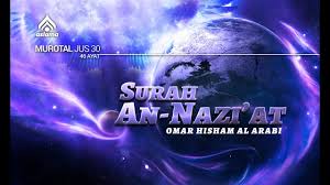 Pembayaran mudah, pengiriman cepat & bisa cicil 0%. Surat An Nazi At Ayat 1 46 Murottal Juz Amma Omar Hisham Youtube